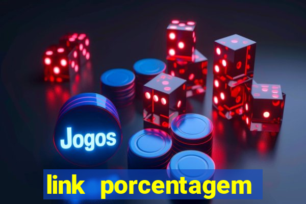 link porcentagem slots pp